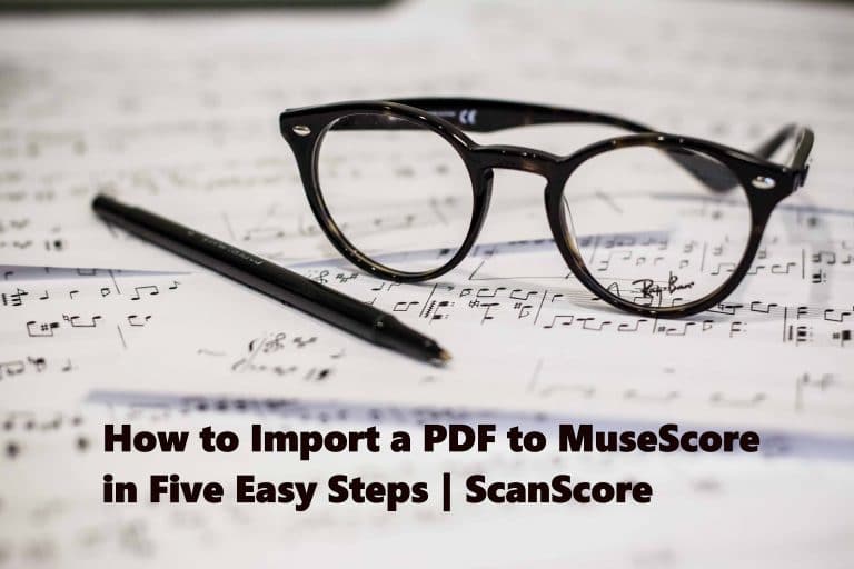 how-to-import-a-pdf-to-musescore-in-five-easy-steps-scanscore-scanscore