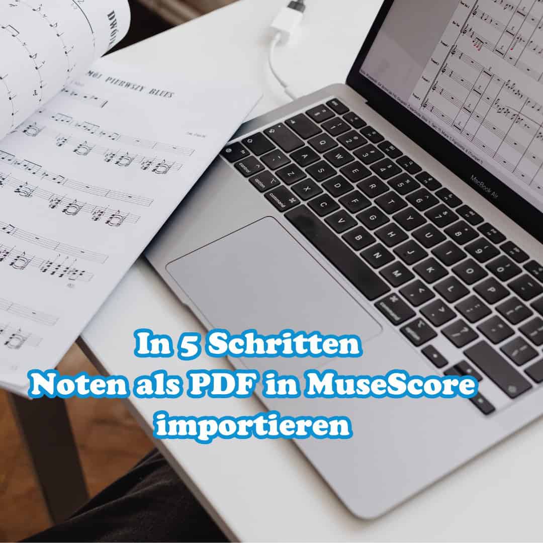 In 5 Schritten Noten als PDF in MuseScore importieren
