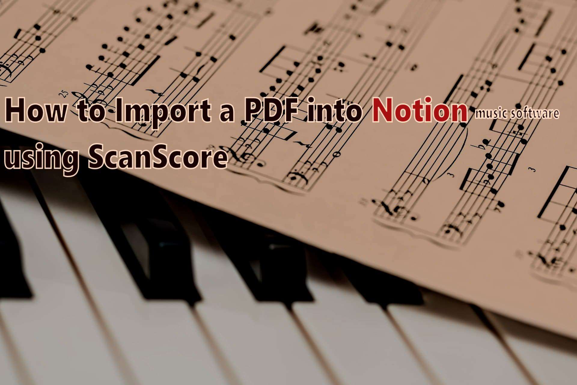 Importiere Eine Pdf Nach Notion Mit Scanscore Scanscore